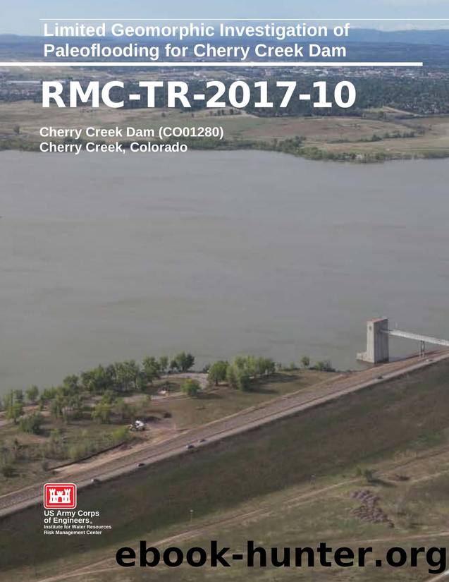 Limited Geomorphic Investigation of Paleoflooding for Cherry Creek Dam by Nate Snorteland