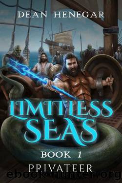 Limitless Seas Book 1: Privateer (A LitRPG Adventure) by Dean Henegar