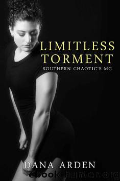 Limitless Torment (Southern Chaotic's MC Book 4) by Dana Arden