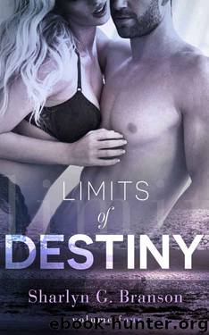 Limits of Destiny (Volume 4) by Sharlyn G. Branson
