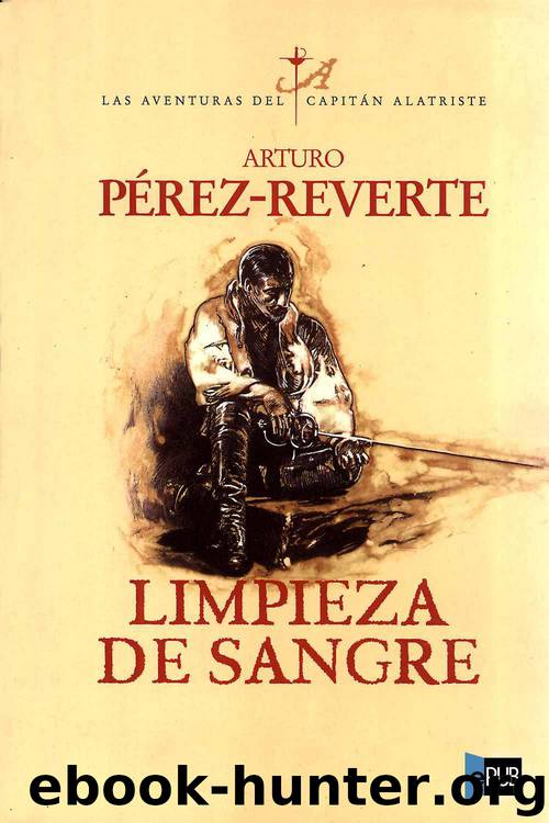 Limpieza de sangre by Arturo Pérez-Reverte