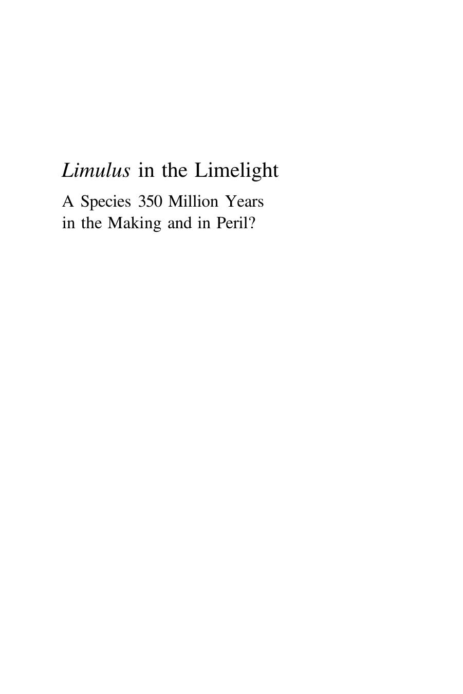Limulus in the Limelight: A Species 350 Million Years in the Making and in Peril? by John T. Tanacredi (ed.)