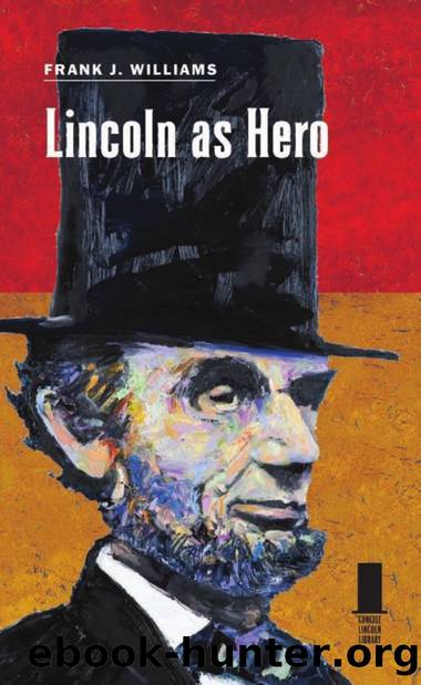 Lincoln As Hero by Frank J. Williams