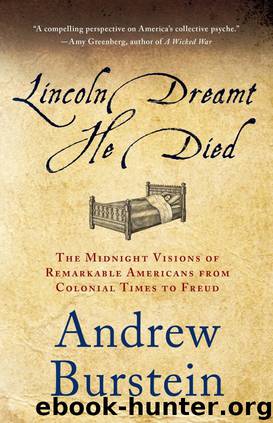 Lincoln Dreamt He Died by Andrew Burstein
