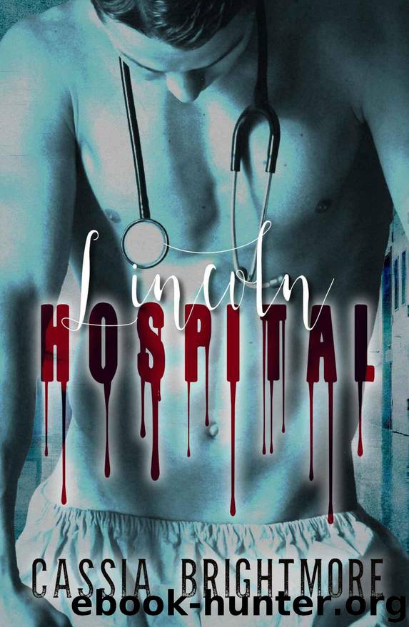 Lincoln Hospital (Trauma Series Book 1) by Brightmore Cassia