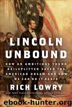 Lincoln Unbound by Rich Lowry