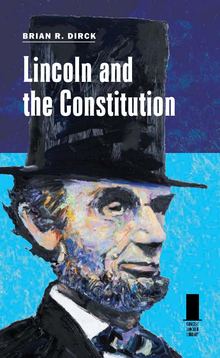 Lincoln and the Constitution by Brian R. Dirck