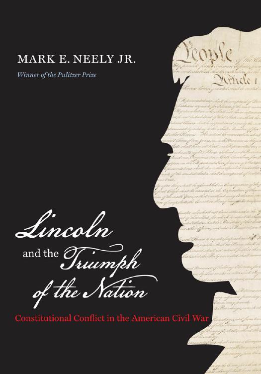 Lincoln and the Triumph of the Nation: Constitutional Conflict in the American Civil War by Mark E. Neely Jr