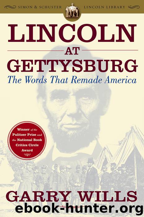 Lincoln at Gettysburg by Garry Wills