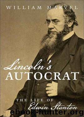 Lincoln's Autocrat: The Life of Edwin Stanton (Civil War America) by William Marvel