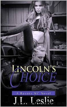 Lincoln's Choice (A Ravens MC Novel Book 2) by J.L. Leslie