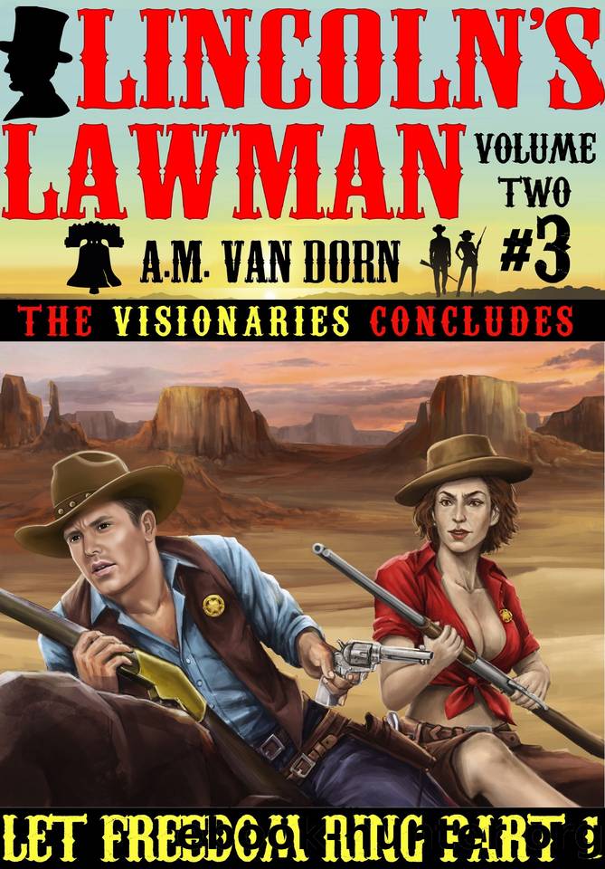 Lincoln's Lawman Volume Two #3 Let Freedom Ring Part-1 by Van Dorn A.M