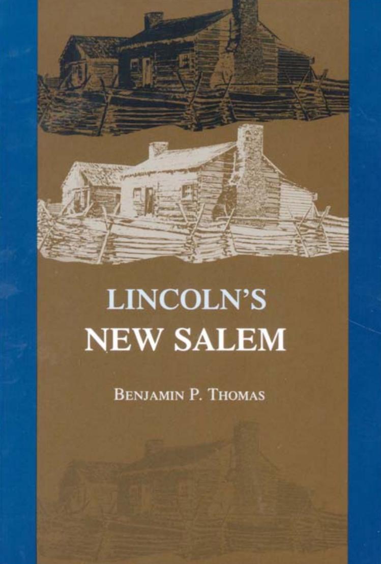 Lincoln's New Salem by Benjamin P. Thomas