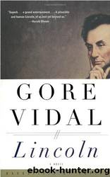 Lincoln: A Novel by Gore Vidal