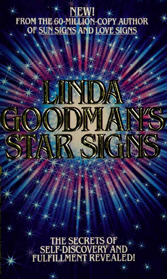 Linda Goodman's star signs : the secret codes of the universe, forgotten rainbows and forgotten melodies of ancient wisdom by Goodman Linda