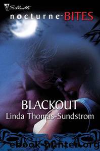 Linda Thomas-Sundstrom - Wolf Moons 01 - Blackout by Linda Thomas-Sundstrom