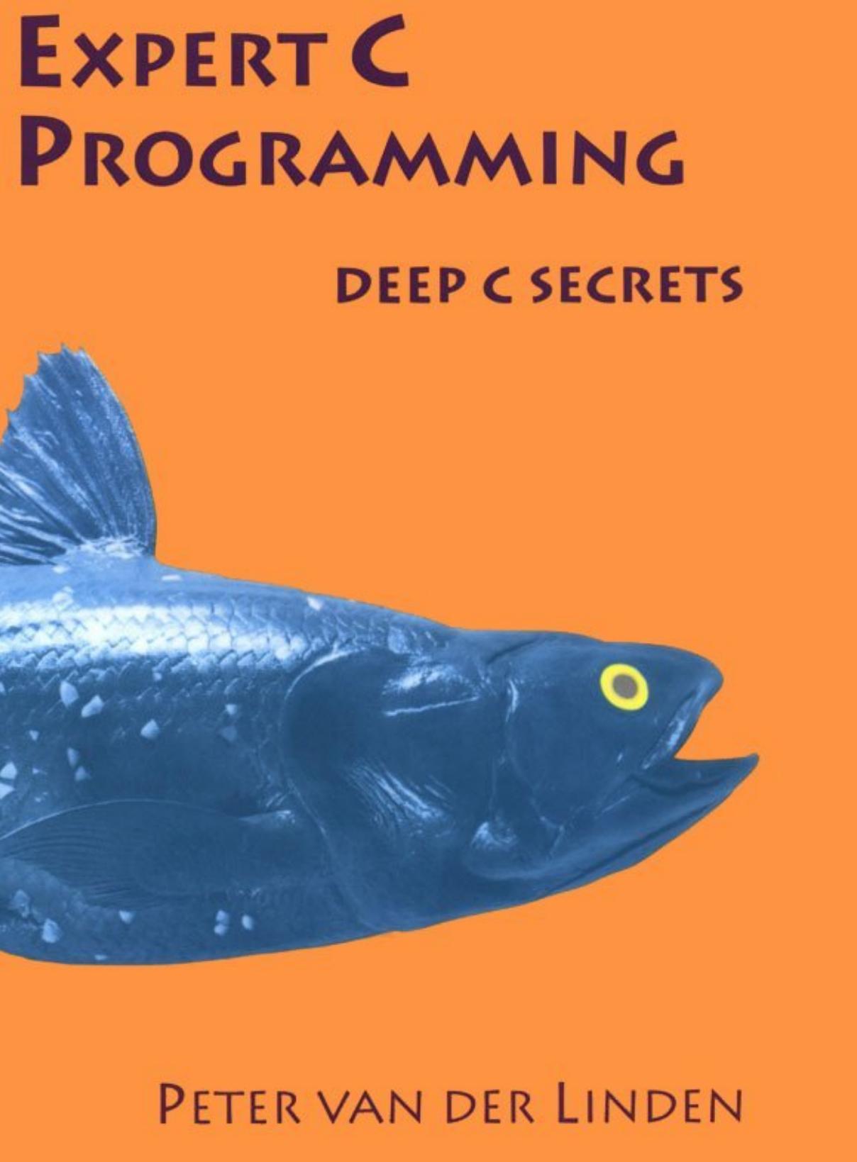 Linden by Expert C Programming. Deep C Secrets-Prentice Hall (1994)
