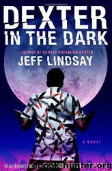 Lindsay, Jeff - Dexter 03 by Dexter in the Dark