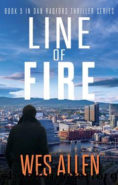 Line of Fire: Book 5 in Dan Radford Thriller Series by Wes Allen