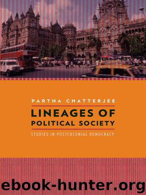 Lineages of Political Society by Chatterjee Partha
