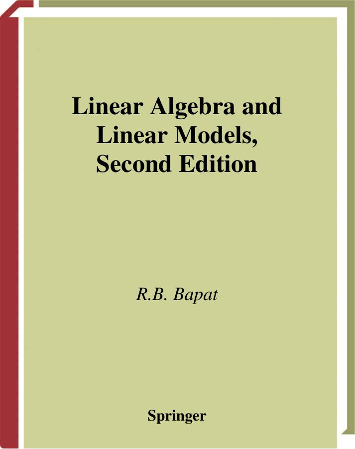 Linear Algebra and Linear Models, Second Edition by R.B. Bapat