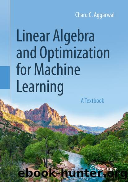 Linear Algebra and Optimization for Machine Learning by Charu C. Aggarwal
