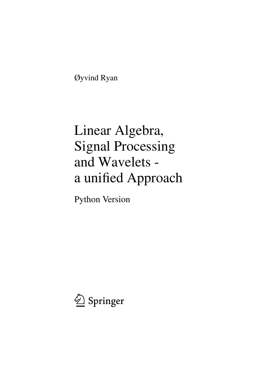 Linear Algebra, Signal Processing and Wavelets â a unified Approach. Python Version by Øyvind Ryan