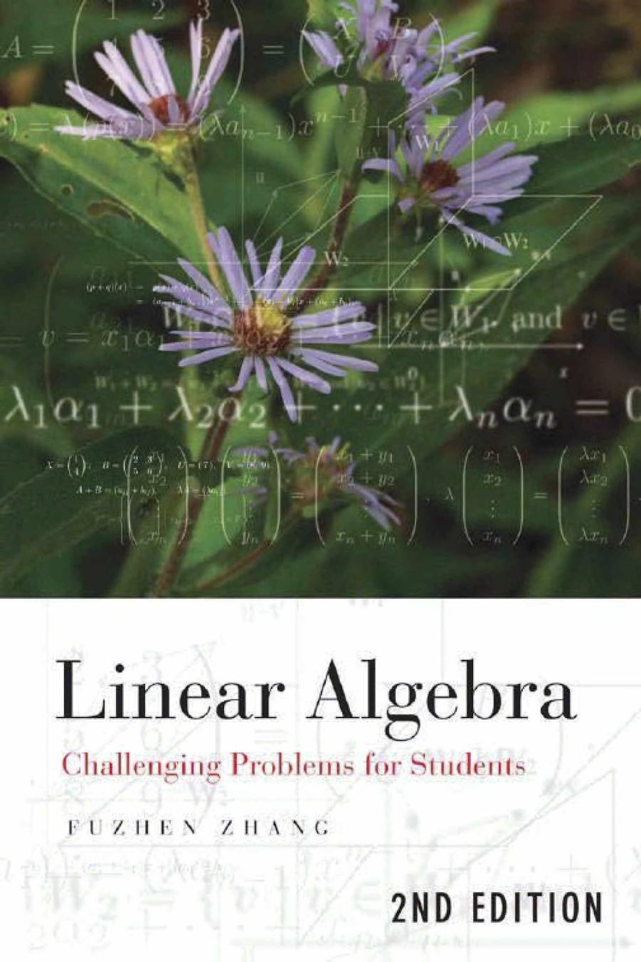 Linear Algebra: Challenging Problems for Students, Second Edition (Johns Hopkins Studies in the Mathematical Sciences) by Fuzhen Zhang
