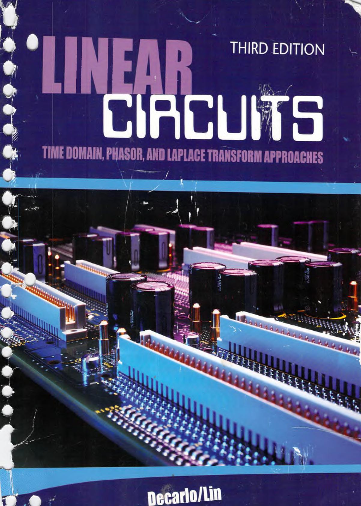 Linear Circuit Analysis: Time Domain, Phasor, and Laplace Transform Approaches by Raymond A. DeCarlo Pen-Min Lin