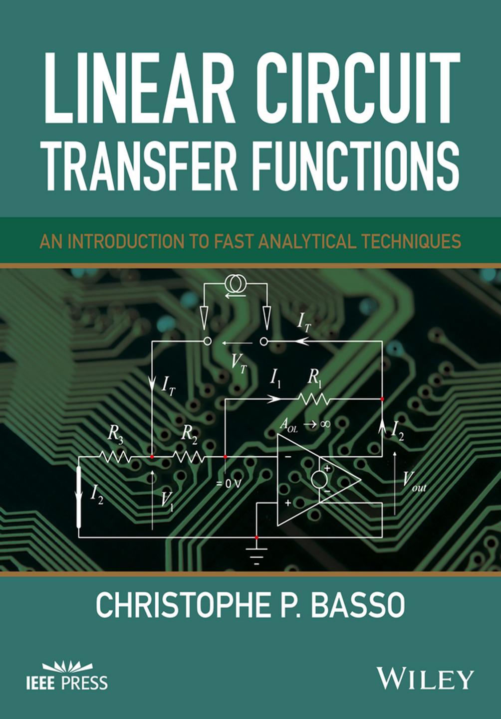 Linear Circuit Transfer Functions: An Introduction to Fast Analytical Techniques by Unknow