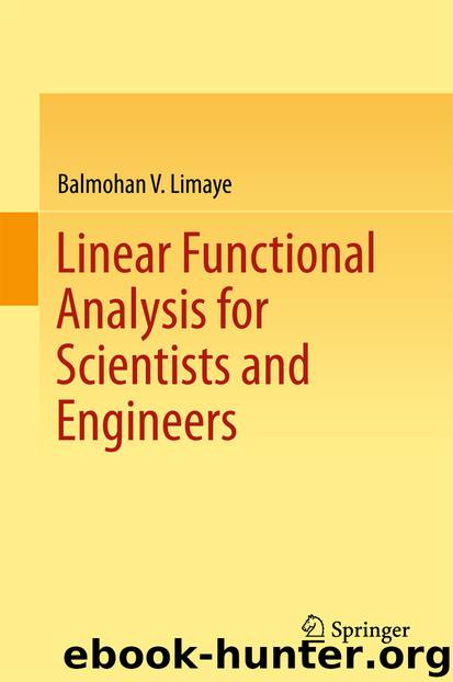 Linear Functional Analysis for Scientists and Engineers by Balmohan V. Limaye