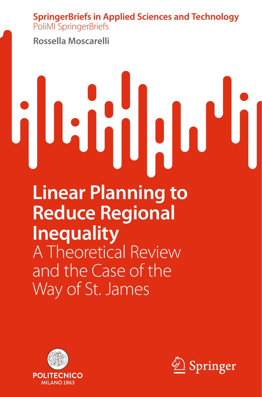 Linear Planning to Reduce Regional Inequality: A Theoretical Review and the Case of the Way of St. James by Rossella Moscarelli