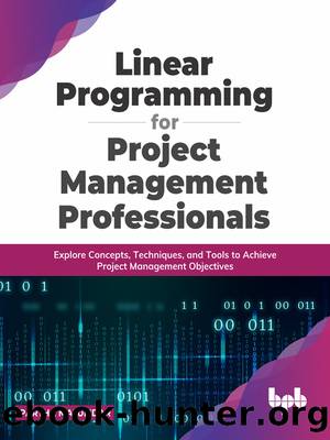 Linear Programming for Project Management Professionals by Majumdar Partha;
