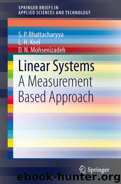 Linear Systems by S. P. Bhattacharyya L. H. Keel & D. N. Mohsenizadeh