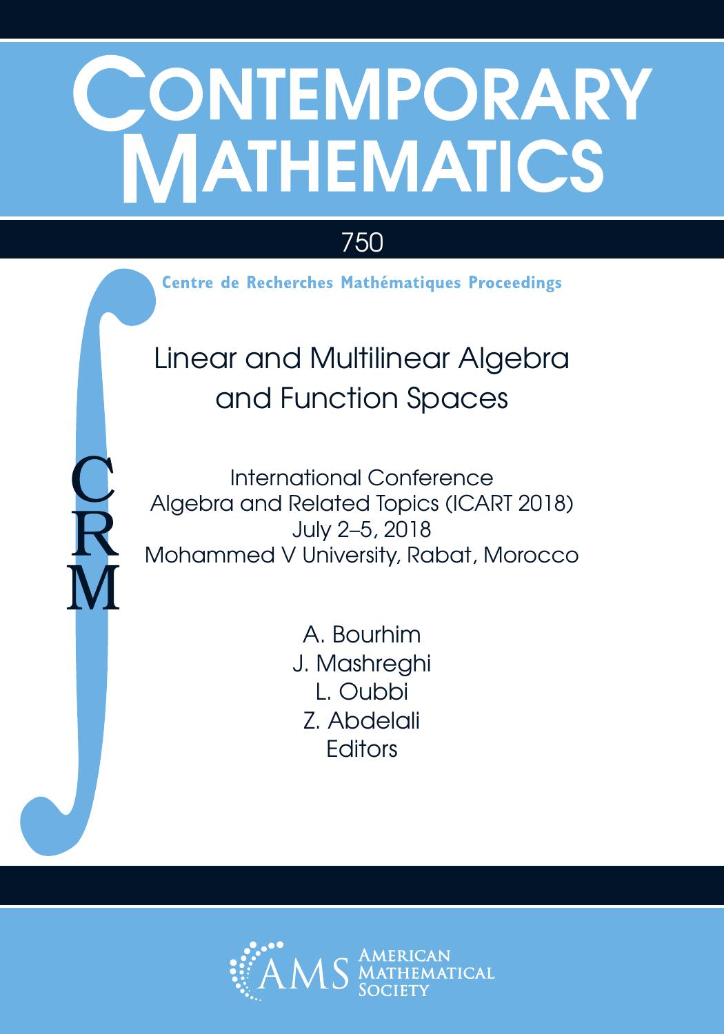 Linear and Multilinear Algebra and Function Spaces: International Conference Algebra and Related Topics (Icart 2018) July 2-5, 2018 Mohammed V University , Rabat, Morocco (Contemporary Mathematics) by A. Bourhim (editor) J. Mashreghi (editor) L. Oubbi (editor) Z. Abdelali (editor)