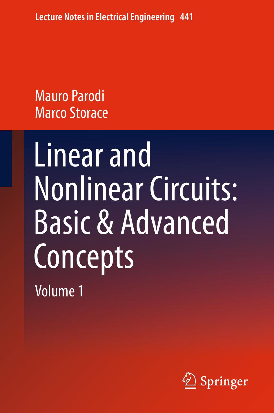 Linear and Nonlinear Circuits: Basic & Advanced Concepts : Volume 1 by Parodi Mauro; Storace Marco
