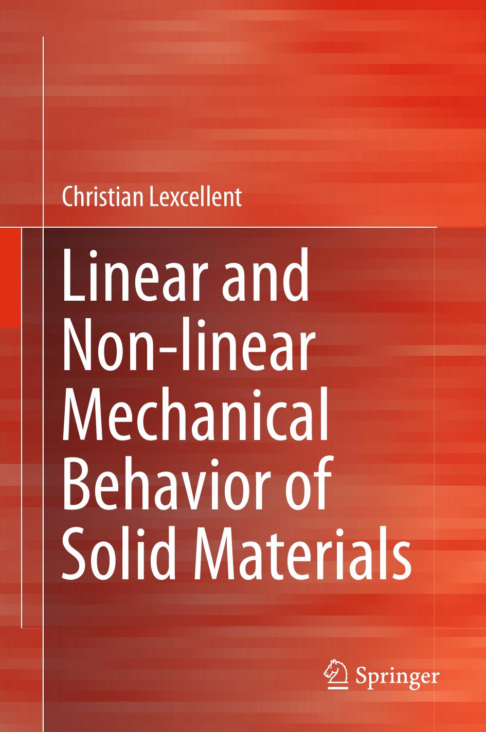 Linear and non-linear mechanical behavior of solid materials by Lexcellent Christian