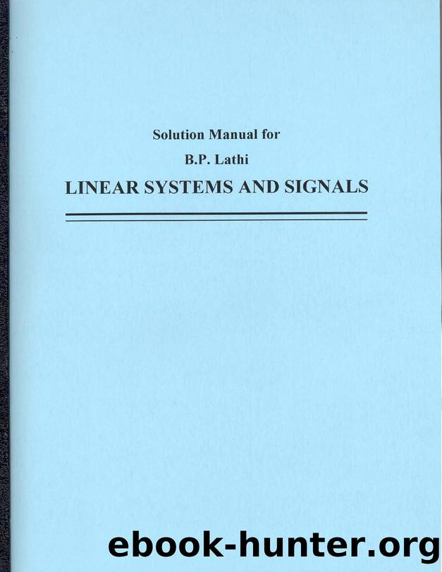 Linear systems and signals by B P Lathi solutions manual