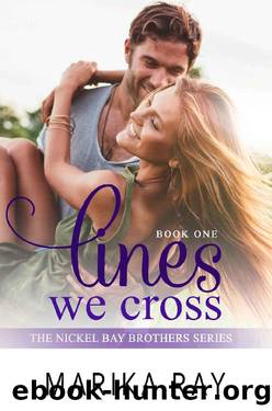 Lines We Cross (Nickel Bay Brothers Book 1) by Marika Ray