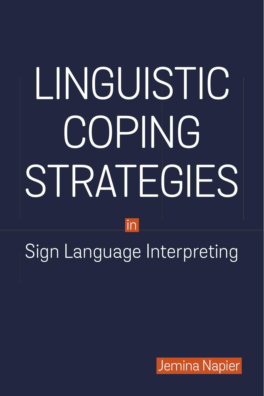 Linguistic Coping Strategies in Sign Language Interpreting by Napier Jemina