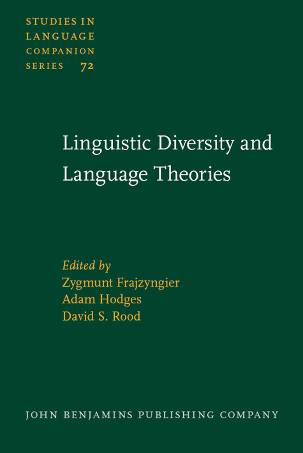 Linguistic Diversity And Language Theories (Studies in Language Companion Series) by Zygmunt Frajzyngier David S. Rood adam Hodges