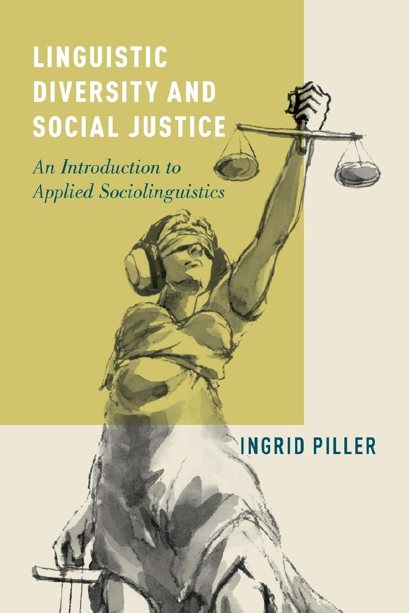 Linguistic Diversity and Social Justice: An Introduction to Applied Sociolinguistics by Ingrid Piller