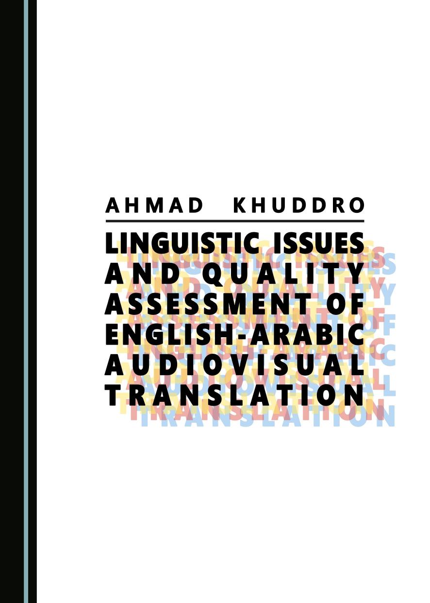 Linguistic Issues and Quality Assessment of English-Arabic Audiovisual Translation by Ahmad Khuddro