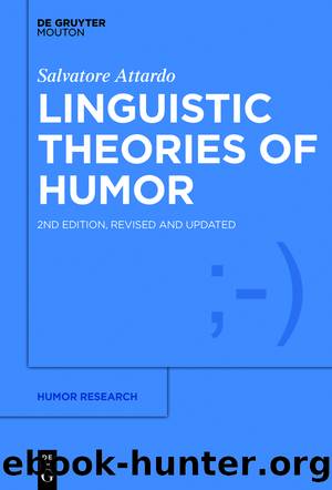 Linguistic Theories of Humor (for Raymond Rhine) by Salvatore Attardo