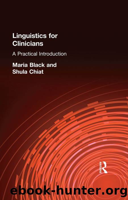 Linguistics for Clinicians: A Practical Introduction (Arnold Publication) by Maria Black & Shula Chiat