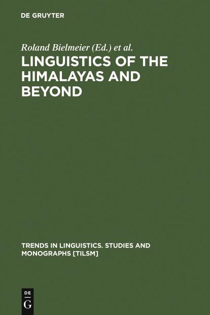 Linguistics of the Himalayas and Beyond by Roland Bielmeier Felix Haller