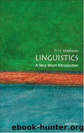 Linguistics: A Very Short Introduction (Very Short Introductions) by P. H. Matthews