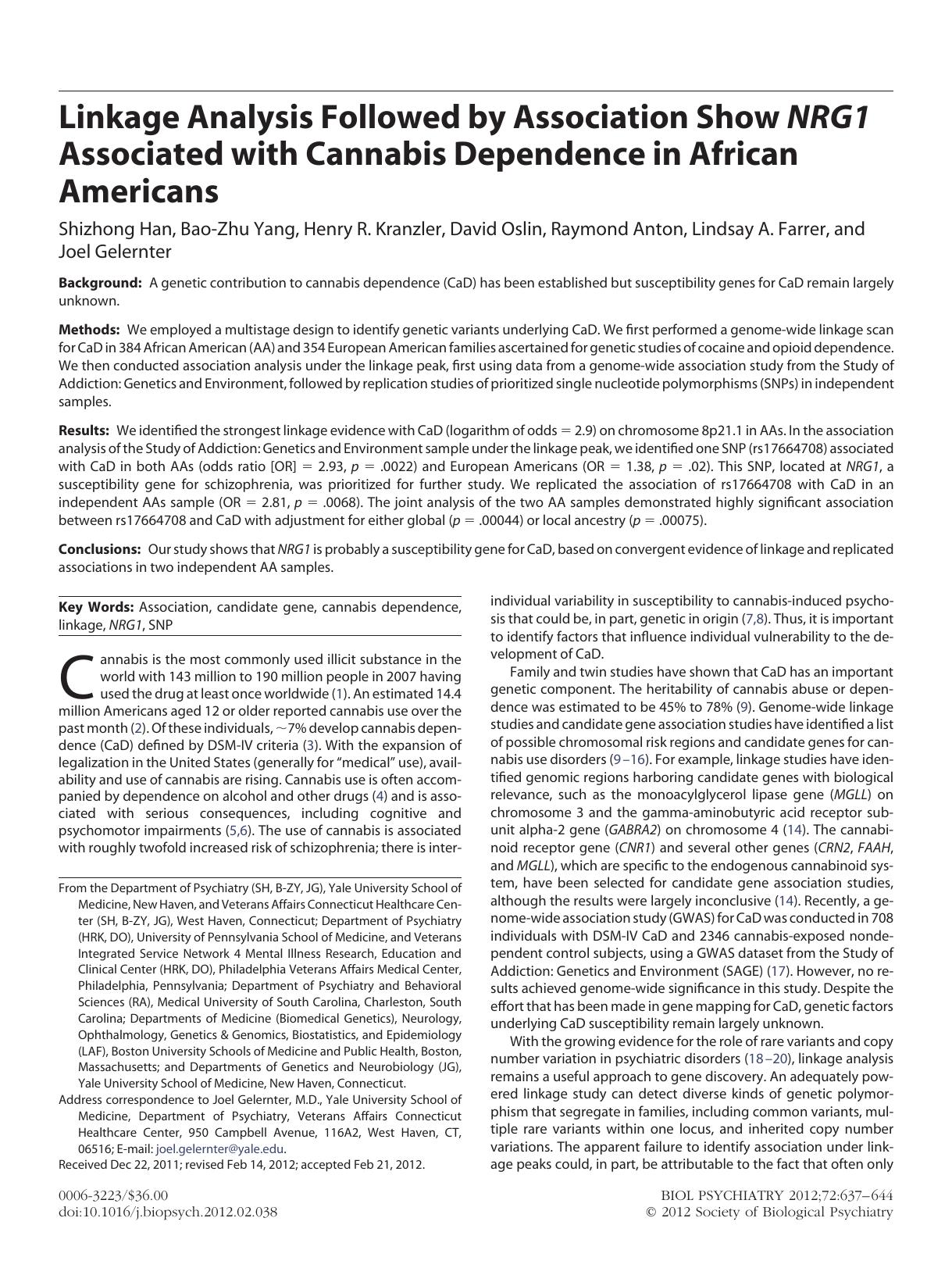 Linkage Analysis Followed by Association Show NRG1 Associated with Cannabis Dependence in African Americans by S. Han & B.Z. Yang & H.R. Kranzler & D. Oslin & R. Anton & L.A. Farrer & J. Gelernter