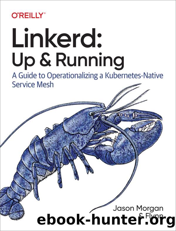 Linkerd: Up and Running (for Mark nefedov) by Jason Morgan and Flynn