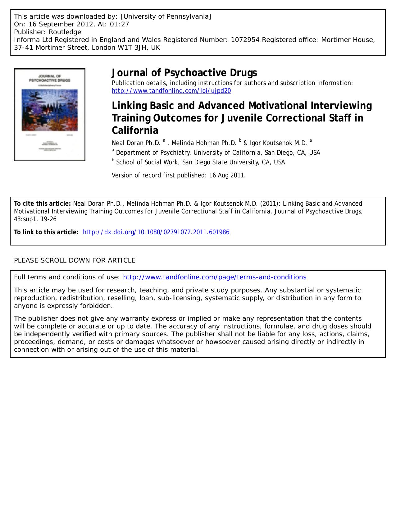 Linking Basic and Advanced Motivational Interviewing Training Outcomes for Juvenile Correctional Staff in California by Neal Doran Ph.D. a * nmdoran@ucsd.edu Melinda Hohman Ph.D. b & Igor Koutsenok M.D. a